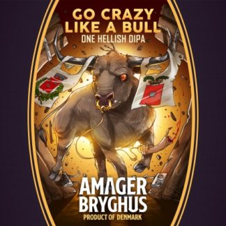 Amager Bryghus Go Crazy Like A Bull - Rosses i Torrades